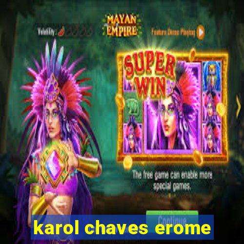 karol chaves erome